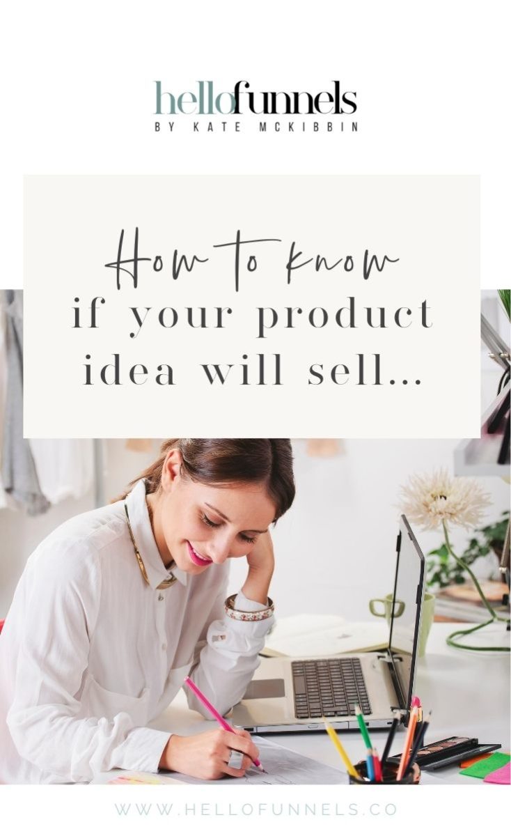 How To Know If Your Product Idea Will Sell (before You Even Create It ...