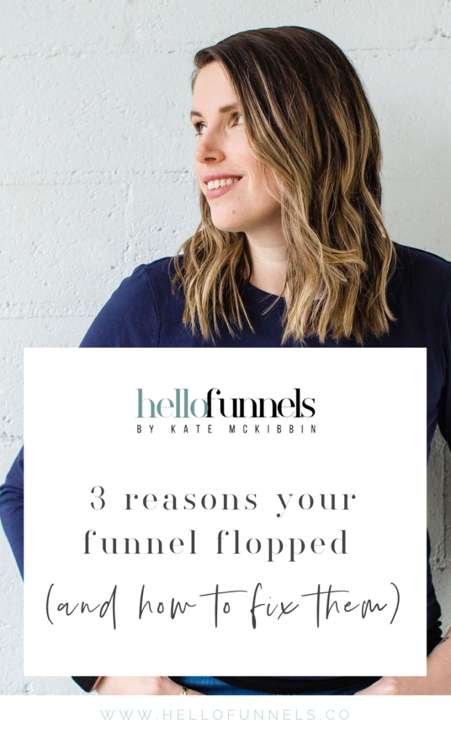 3 reasons your funnel flopped