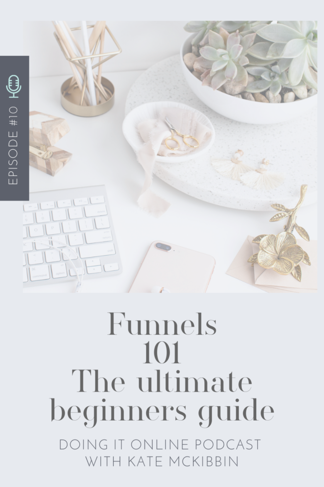 #10: The Ultimate Beginner's Guide to Funnels