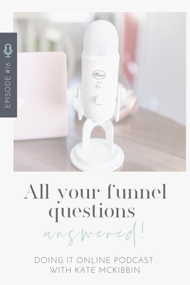 Doing it Online Episode 16: All your funnel Questions answered