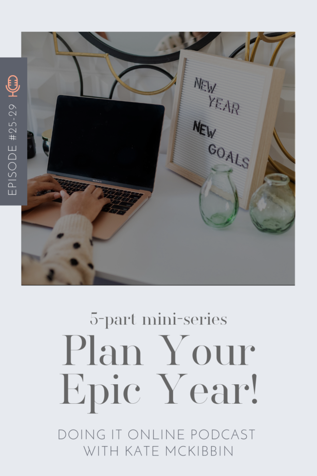 Doing It Online Podcast Episode 25 - 29: Plan Your Epic Year