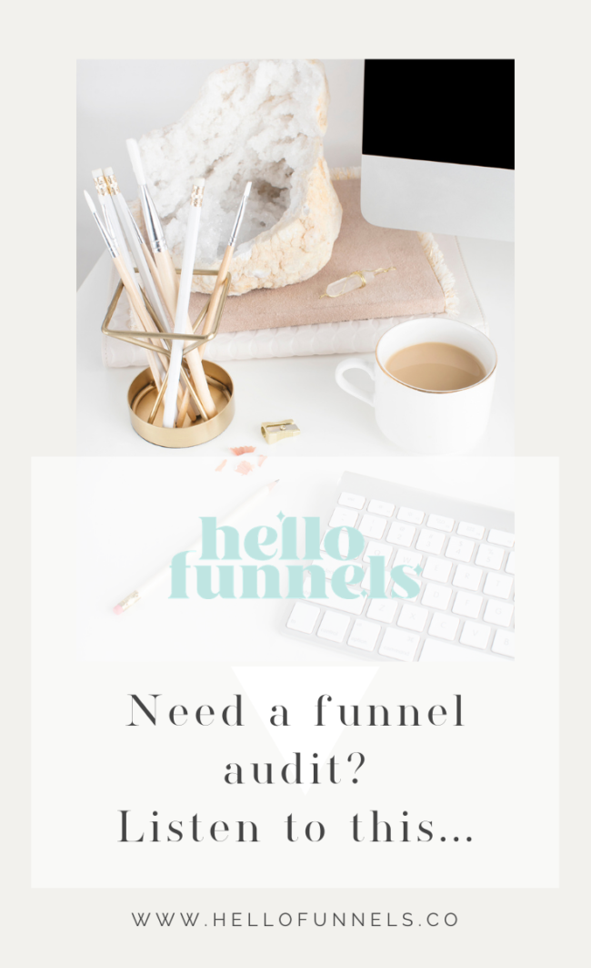 Need a funnel audit? Listen to this.