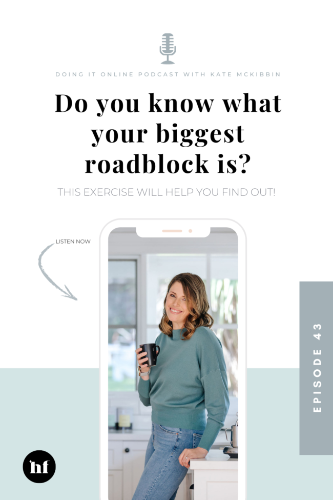 Doing It Online Podcast Episode 43: Do you know what your biggest roadblock is?