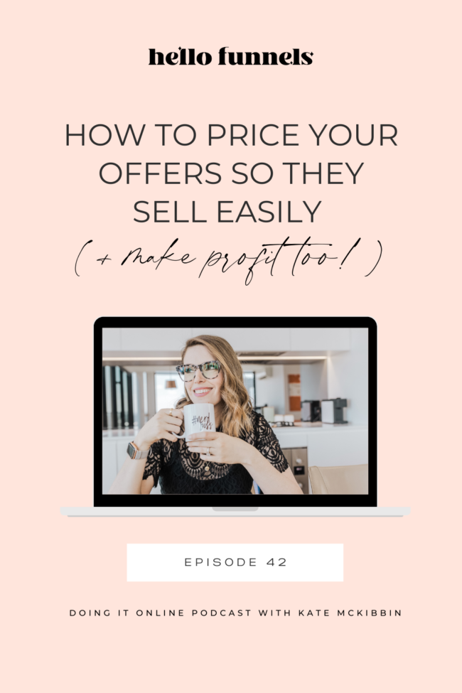 Episode 42 🎧 How to price your offers so they sell easily (+ make profit too!) 