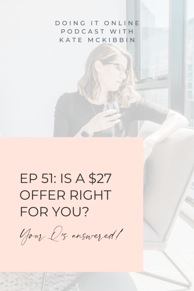 The Doing It Online Podcast: Episode 51: Is a $27 offer right for you?