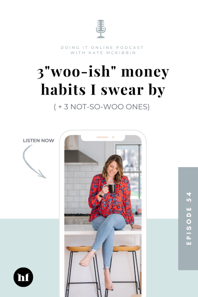 Episode 54: 3 "woo-ish" money habits I swear by ( + 3 not-so-woo ones)
