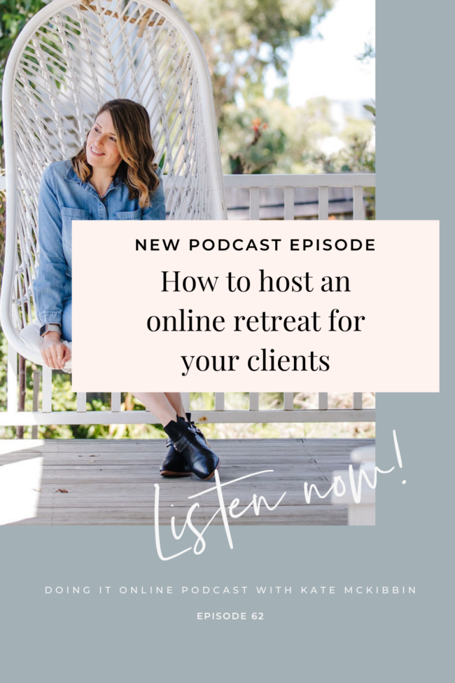 The Doing It Online Podcast Episode 62: How to host an online retreat for your clients