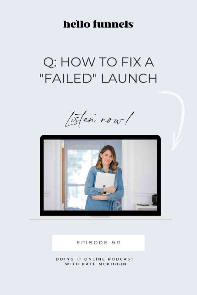The Doing It Online Podcast Episode 59: How to fix a “failed” launch. 