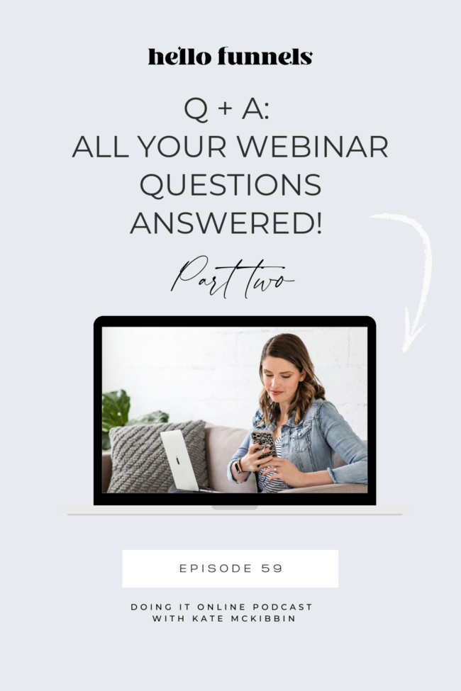 The Doing It Online Podcast Episode 61: All your webinar Q’s answered. Part 2!