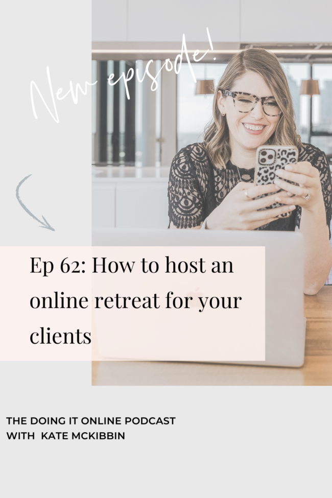 The Doing It Online Podcast Episode 62: How to host an online retreat for your clientsThe Doing It Online Podcast Episode 62: How to host an online retreat for your clients