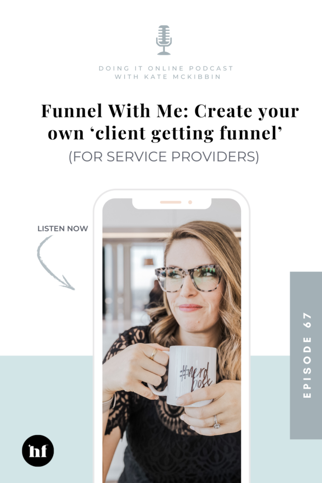 Funnel With Me: Create your own ‘client getting funnel’ (for service providers)