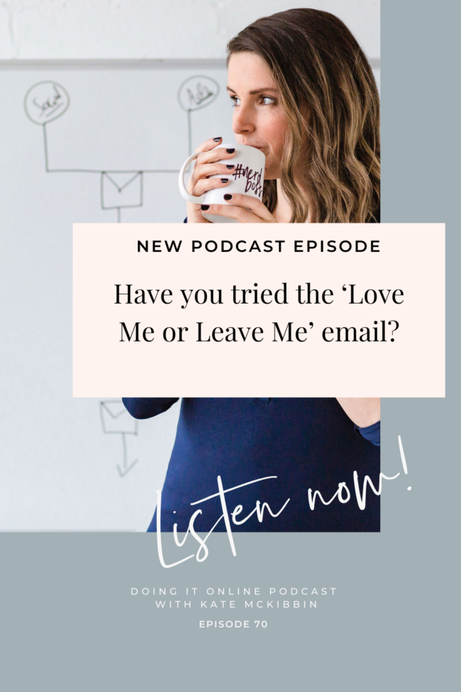 #70: Have you tried the ‘Love Me or Leave Me’ email?