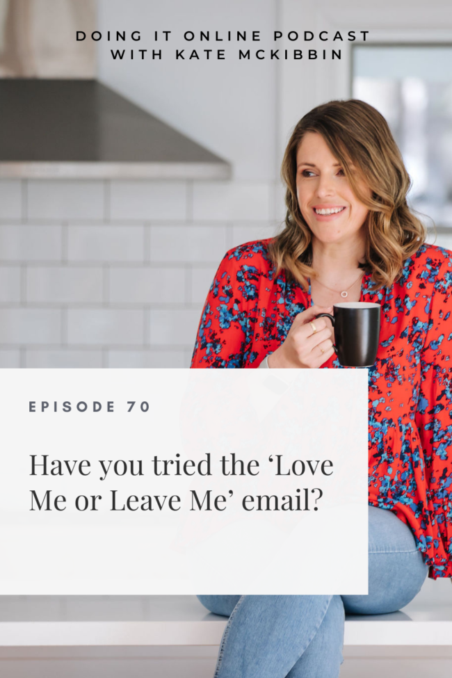 #70: Have you tried the ‘Love Me or Leave Me’ email?
