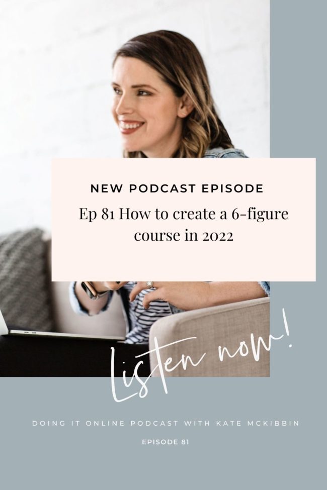 #81 How to create a 6-figure course in 2022