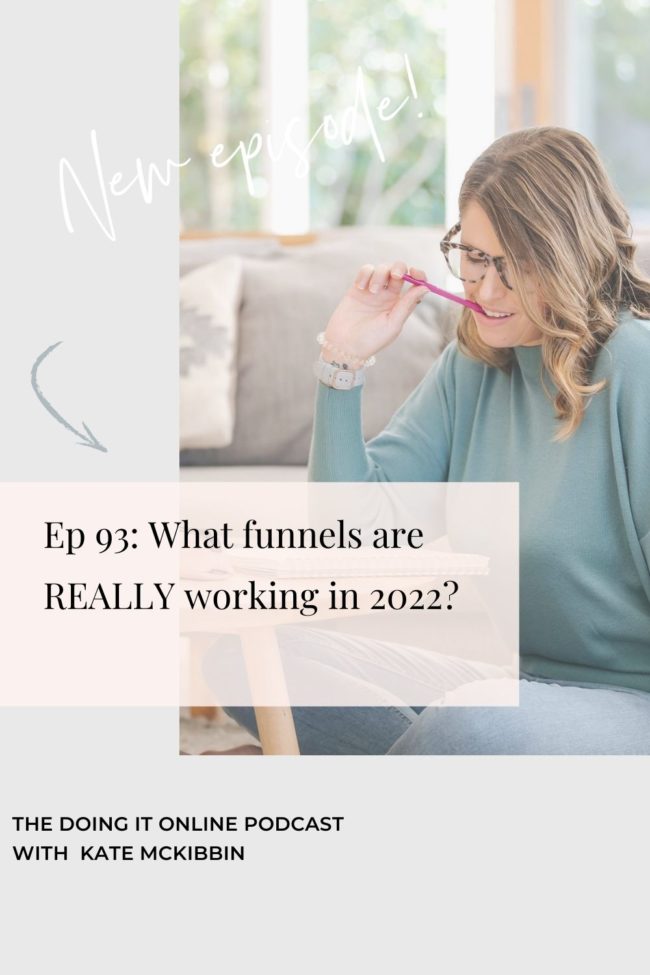 Ep 93: What funnels are REALLY working in 2022?