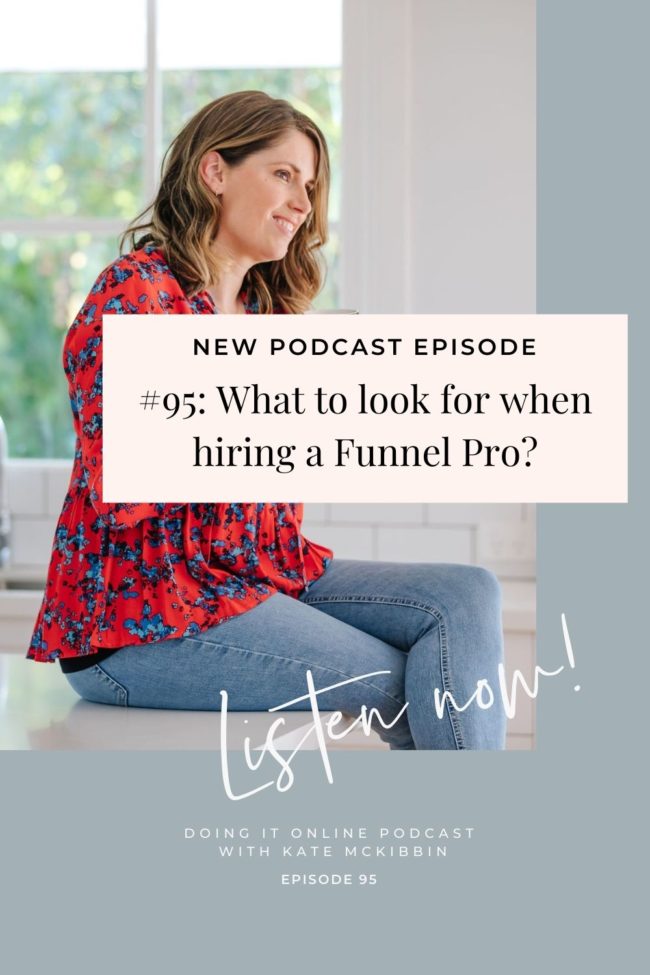 #95: What to look for when hiring a Funnel Pro?
